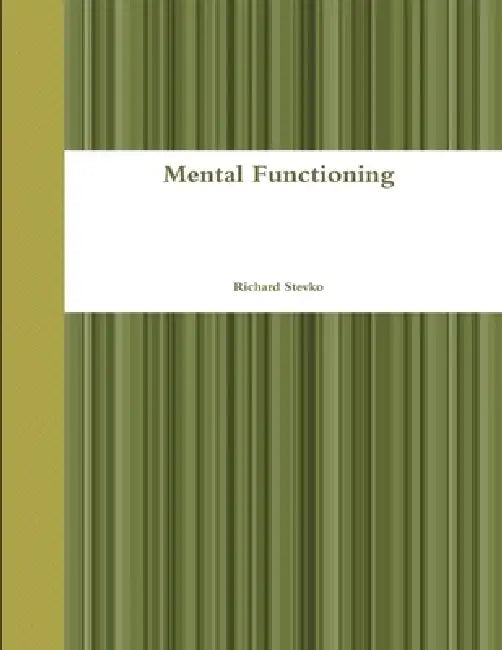 Mental Functioning by Richard Stevko