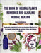The Book of Herbal Plants Remedies and Alkaline Herbal Healing: [2 Books in 1] The Healing Potential of Nature with Remedies, Recipes, and the Alkalin by Margarita Robinson
