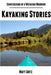 Confessions of a Weekend Warrior: Kayaking Stories by Matt Artz