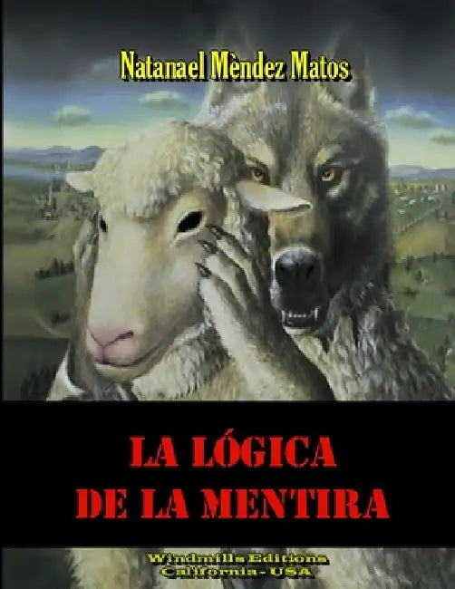 La Lógica de la Mentira by Natanael Mèndez Matos