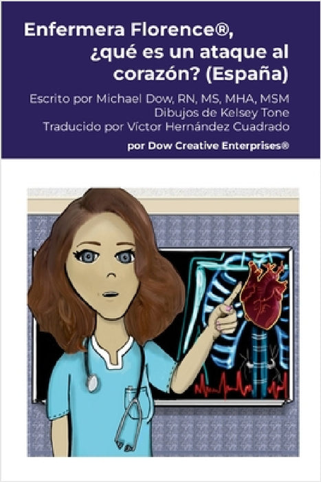 Enfermera Florence(R), ¿qué es un ataque al corazón? (España) by Michael Dow, Kelsey Tone, Víctor Hernández Cuadrado