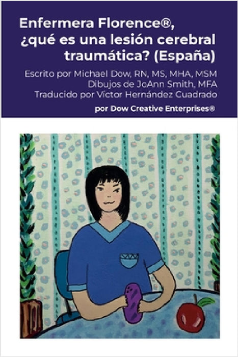 Enfermera Florence(R), ¿qué es una lesión cerebral traumática? (España) by Michael Dow, Joann Smith, Víctor Hernández Cuadrado