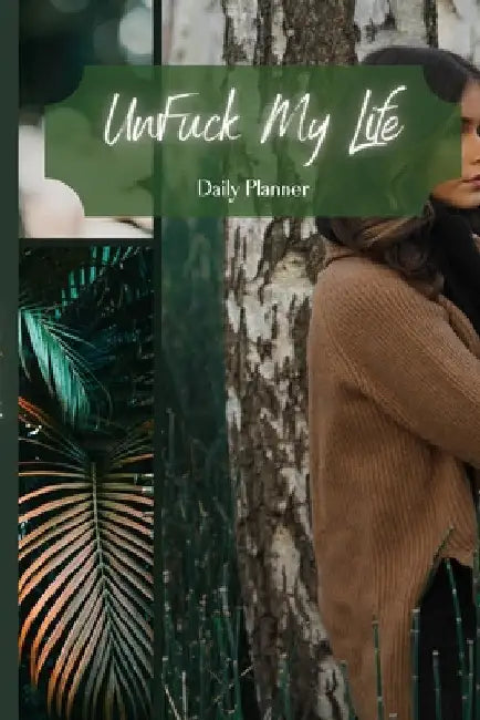 UnFuck My Life Daily Planner - Green by Antoinette Gathers