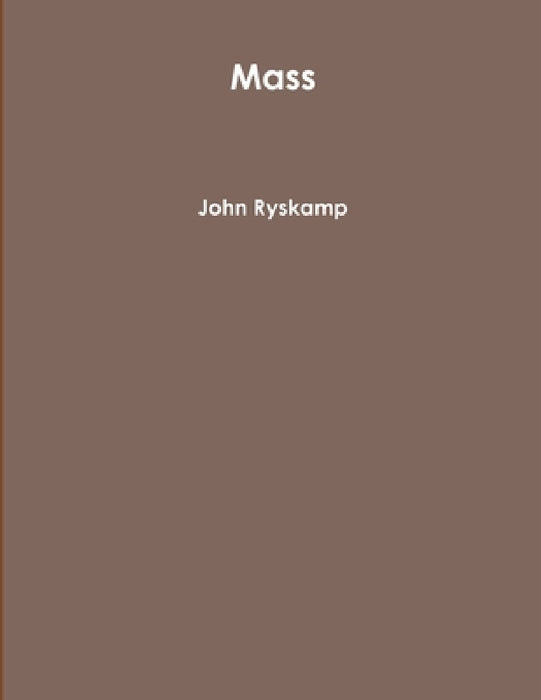Mass by John Ryskamp