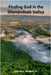 Finding God In The Shenandoah Valley by Bowers, George