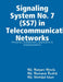 Signaling System No. 7 (SS7) in Telecommunication Networks by MD Munjure Mowla, MD Mamunur Rashid, MD Shohidul Islam