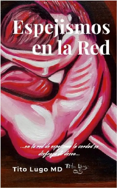 Espejismos en la Red by Lugo, Tito