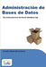 Administración de Bases de Datos. Ejercicios prácticos de Oracle Database 11g by Ernesto Alexander Calderon Peraza