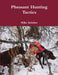 "Pheasant Hunting Tactics" by Mike Keleher