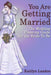 You Are Getting Married: The Wedding Planning Guide for the Bride-To-Be by Kaitlyn Landon