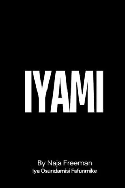 Iyami by Naja Freeman