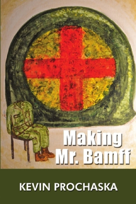 Making Mr. Bamff by Kevin Prochaska