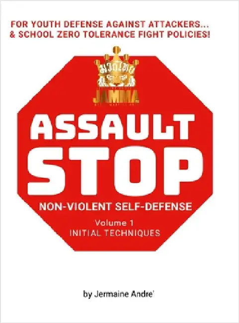 Jermaine Andre's Assault Stop Volume 1: Non-Violent Self-Defense System by Andre, Jermaine