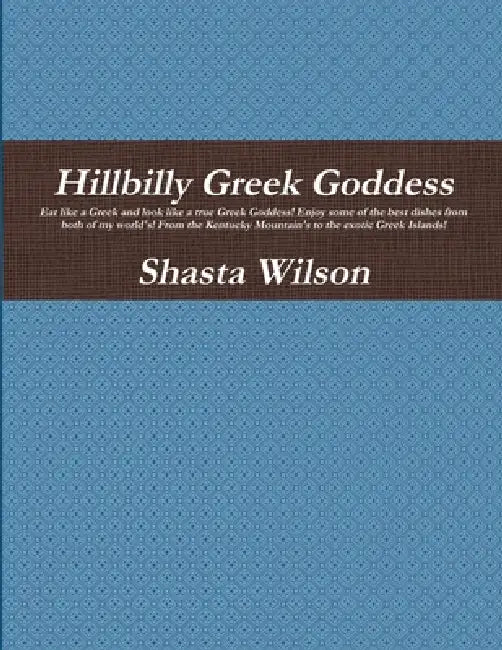 Hillbilly Greek Goddess by Shasta Wilson
