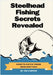 Steelhead Fishing Secrets Revealed: How To Catch These Resilient Fish by Carter, Jim