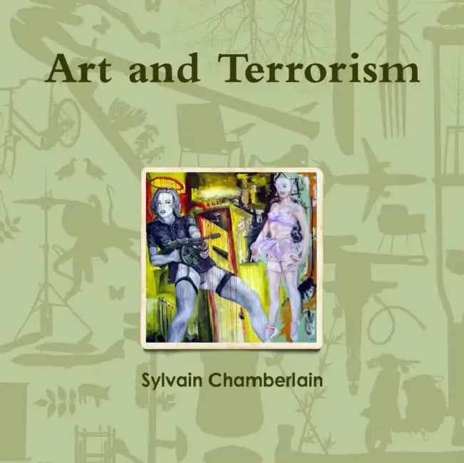 Art and Terrorism by Sylvain Chamberlain