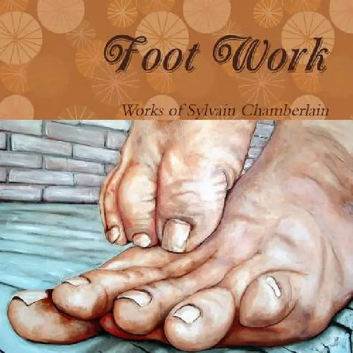 Foot Work by Sylvain Chamberlain