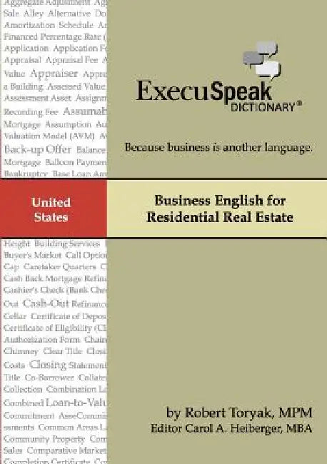 Business English for Residential Real Estate by Carol Heiberger, Robert Toryak