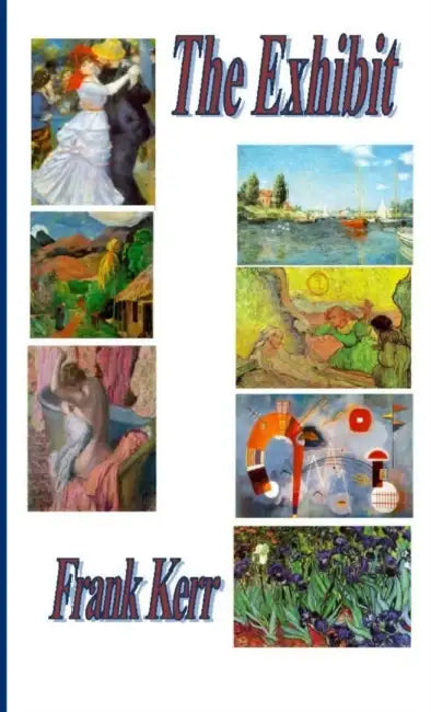 The Exhibit by Frank Kerr