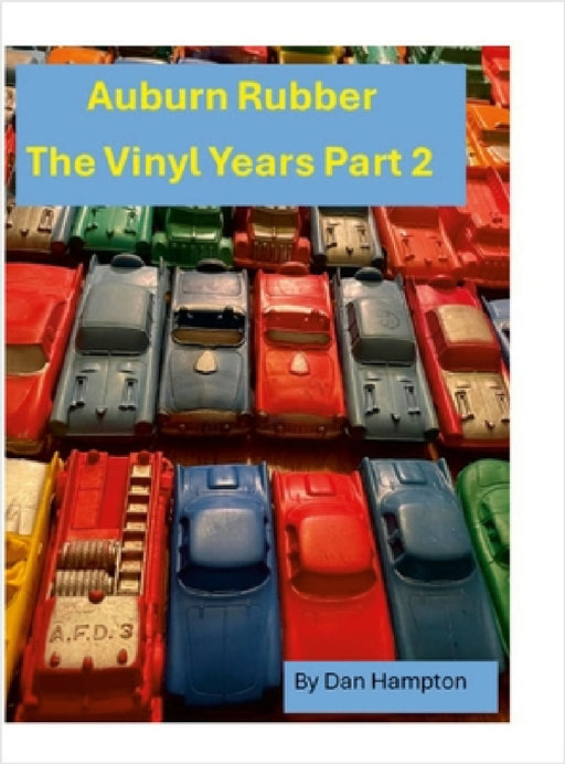 Auburn Rubber the Vinyl Years Part 2 by Danny Hampton