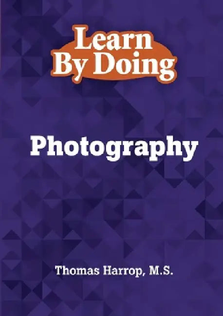 Learn By Doing - Photography by Thomas Harrop