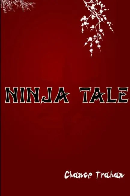 Ninja Tale by Chance Trahan