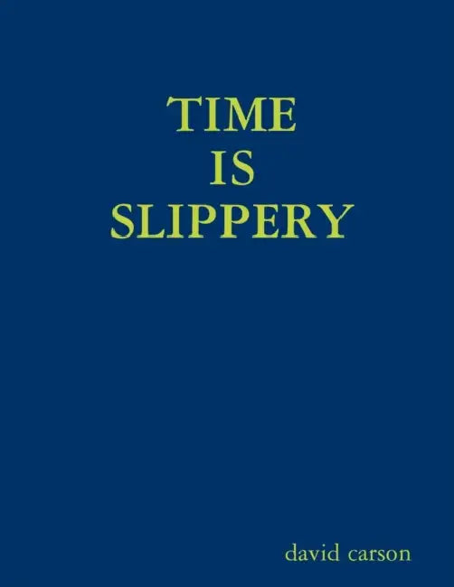 Time Is Slippery by David Carson