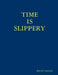 Time Is Slippery by David Carson