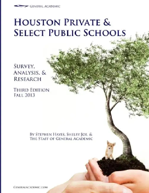 Houston Private and Select Public Schools by Shelby Joe, Stephen Hayes
