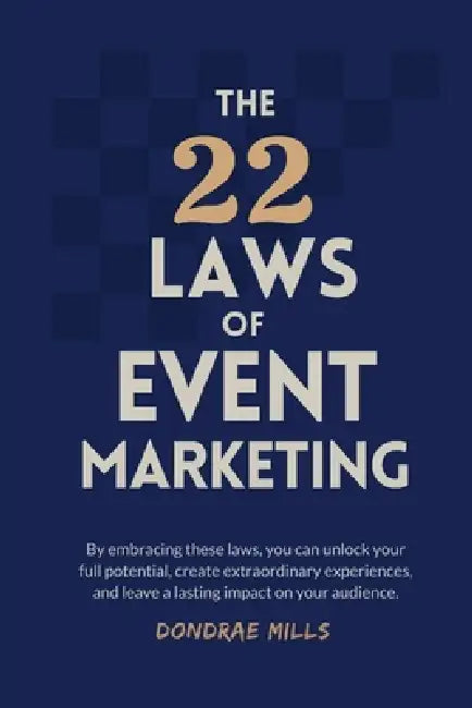 The 22 Laws of Event Marketing: The 22 Laws of Marketing by Dondrae Mills