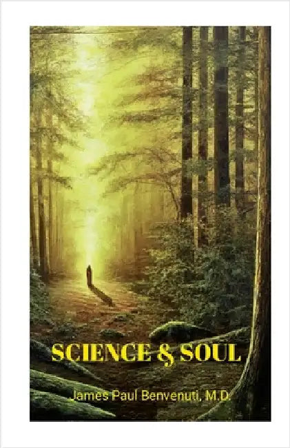 Science & Soul by Benvenuti, James Paul