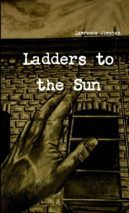 Ladders to the Sun by Lawrence Jimenez