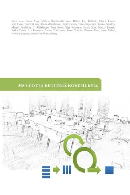 398 vuotta ketteriä kokemuksia by Tarmo Toikkanen, Antti Auer, Liisa Auer