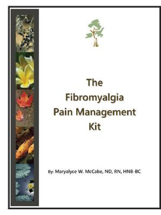 The Fibromyalgia Pain Management Kit by Nd McCabe
