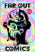 Far Out Comics by Mini Komix