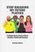 Stop Breaking My Future Players: A College Coach's Plea to Coaches, Parents and Referees by Koons, Brandon