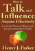 How to Talk and Influence Anyone Effectively: Learn the Power of Words and Art of Connecting to People by Henry J. Parker