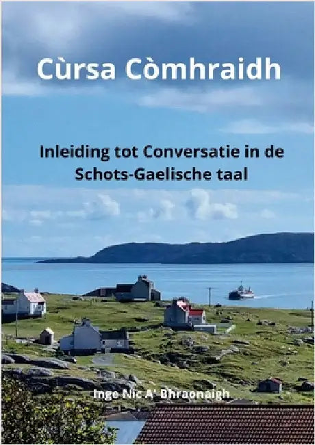 Inleiding tot Conversatie in de Schots-Gaelische taal by Nic A' Bhraonaigh, Inge