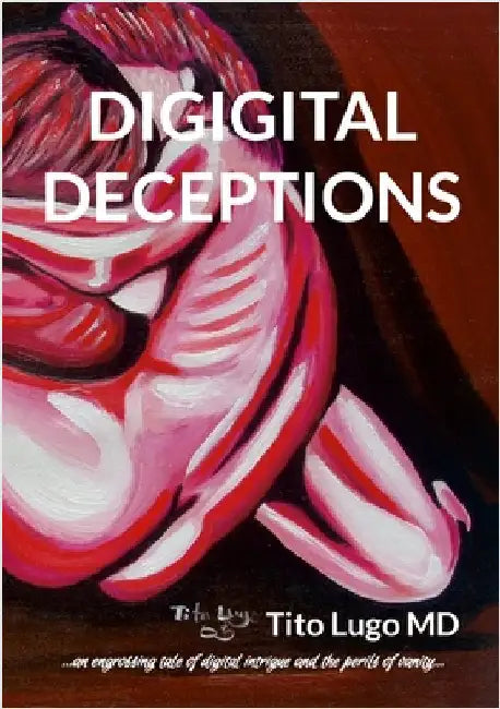 Digital Deceptions by Lugo, Tito
