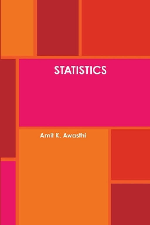 Statistics by Amit K. Awasthi