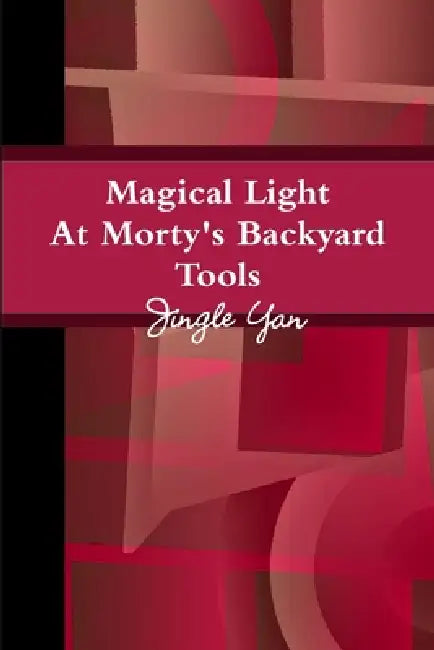 Magical Light At Morty's Backyard Tools by Jingle Yan