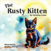 The Rusty Kitten by Lynne, Christina