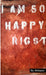 I Am So Happy Rig$t by Ric Allison