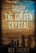 The Golden Crystal by Nick Thacker
