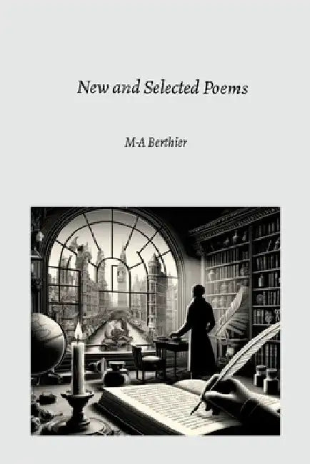 New and Selected Poems by Berthier, M-A