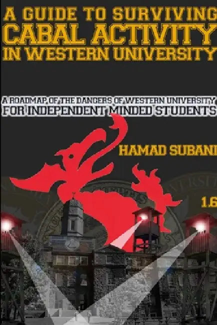 A Guide to Surviving Cabal Activity in Western University by Hamad Subani