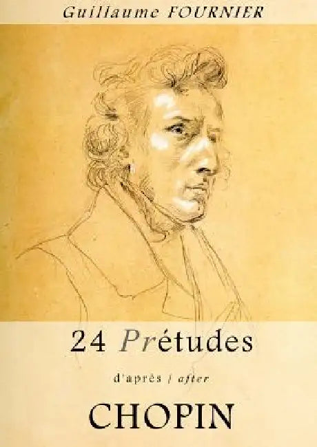 24 Pré-études d'après/after Chopin - Partition pour piano / piano score by Guillaume Fournier
