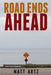Road Ends Ahead: Reflections on Aging and the Outdoor Lifestyle by Matt Artz
