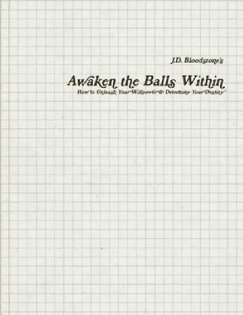 Awaken the Balls Within by J. D. Bloodstone