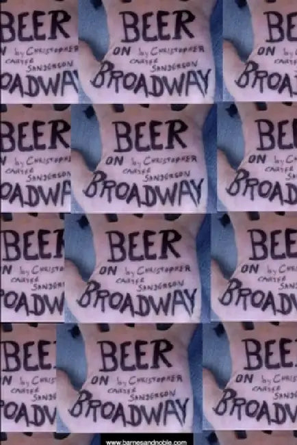 Beer On Broadway by Christopher Carter Sanderson